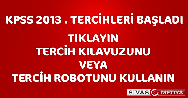 KPSS 2013/2 TERCİHLERİ BUGÜN BAŞLADI !